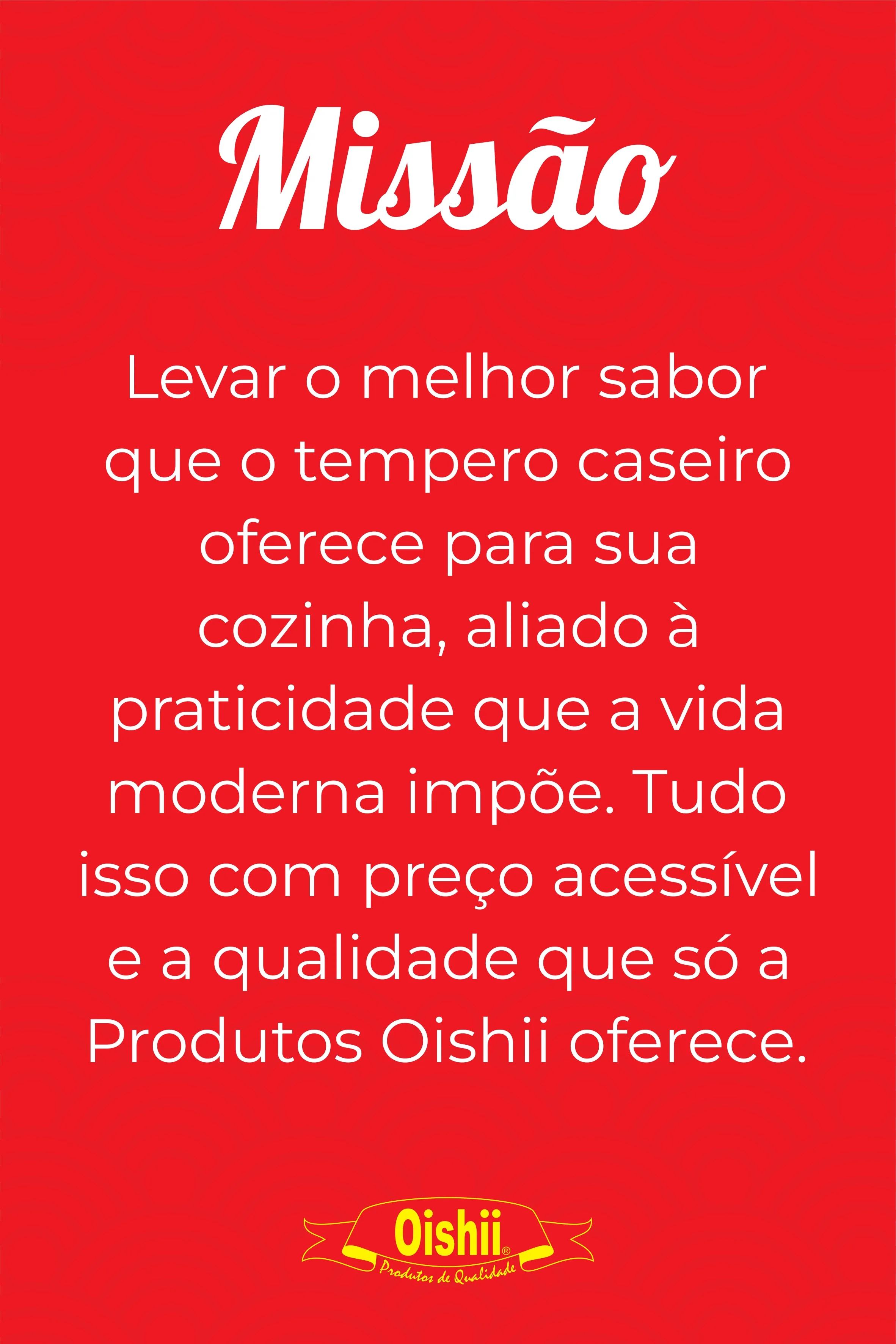 Missão da Produtos Oishii